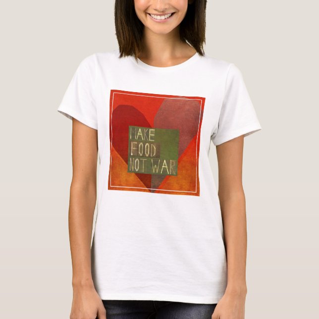 Camiseta Make Food Not War (Anverso)