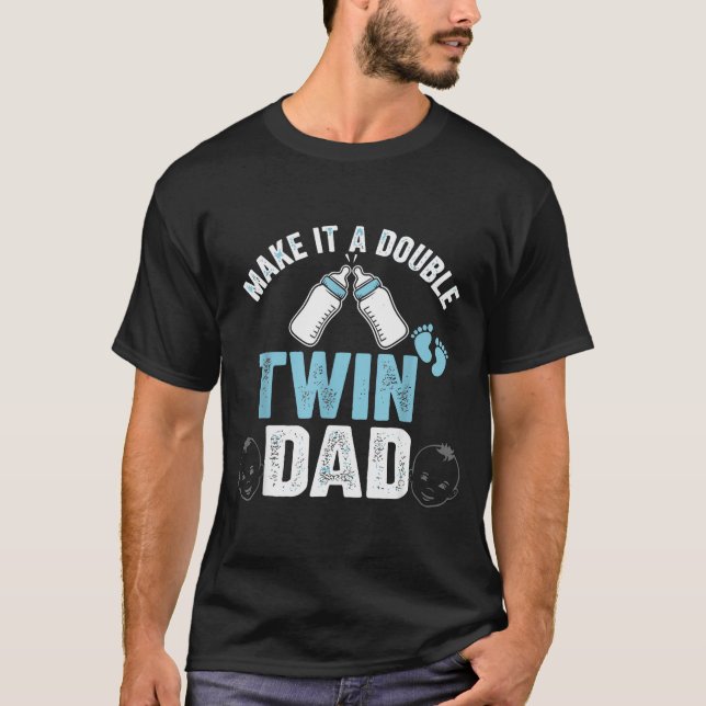 Camiseta Make It A Double Twin Dad  (Anverso)