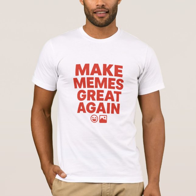Camiseta Make Memes Great Again – Bold Meme Design  (Anverso)