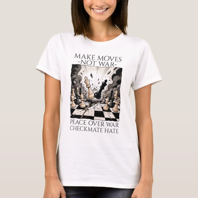 Camiseta  Make Moves Not War Women White (Anverso)