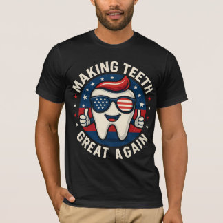Camiseta Make Teeth Great Again Trump Dentist Parody