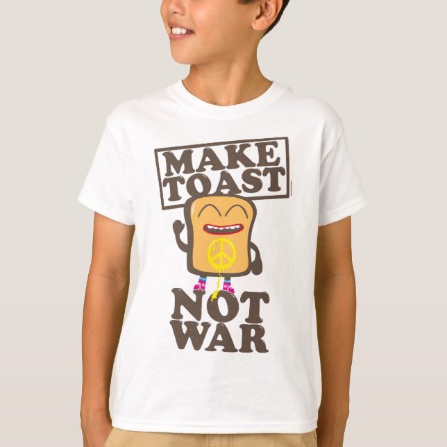 Camiseta Make Toast Not War T-Shirt (Anverso)
