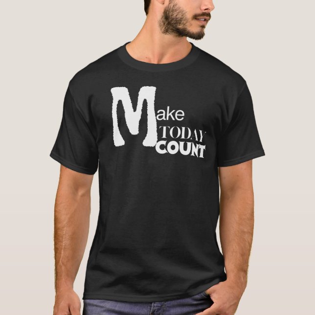 Camiseta Make Today Count Daily Motivation (Anverso)