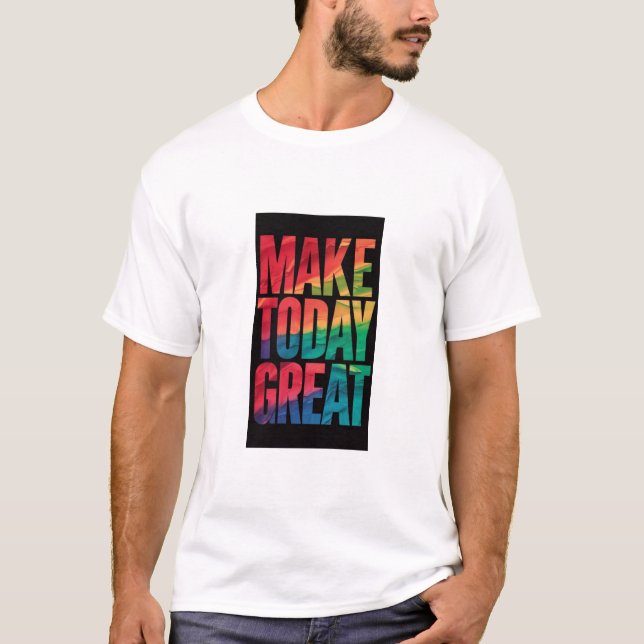 Camiseta Make Today Great Royal moda (Anverso)