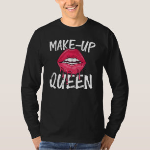Camiseta Make Up Queen Make Up Artists Beauticist Salon Cos