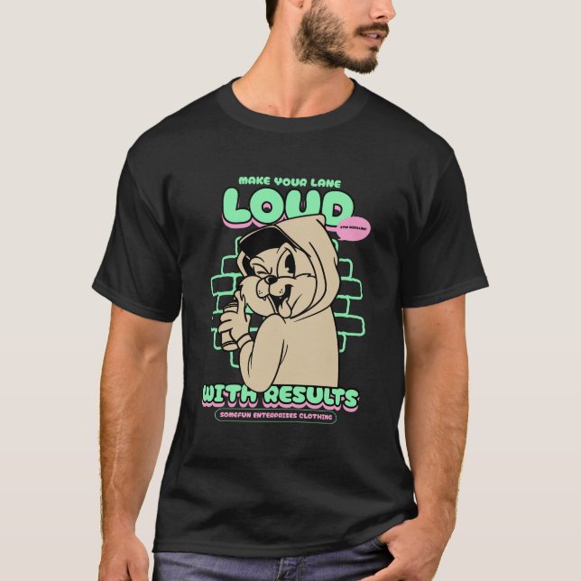 Camiseta Make Your Lane Loud With Results (Anverso)