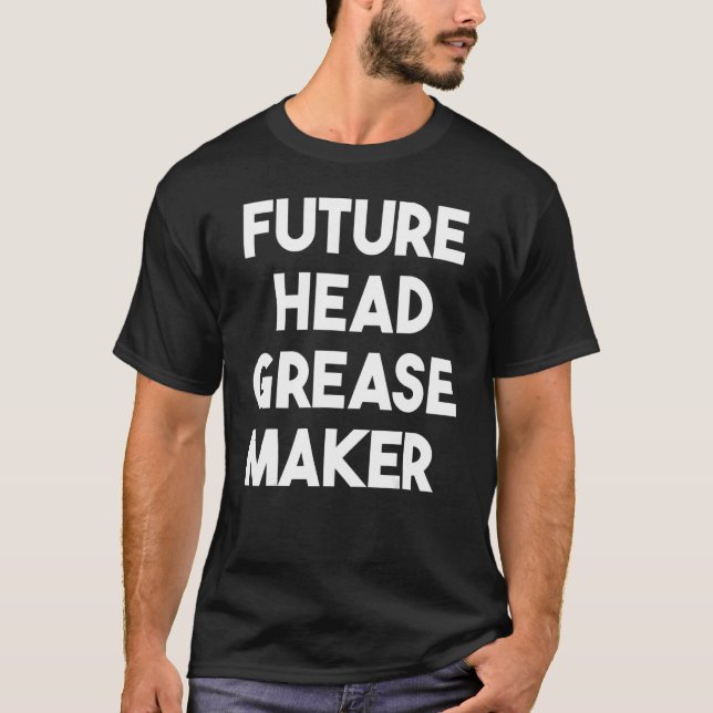 Camiseta Maker de grasa para cabezales futuros (Anverso)
