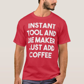 Camiseta Maker de herramientas instantáneas acaba de añadir