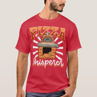 Camiseta Maker Pizza Whisperer Pizza De Horno De Piedra