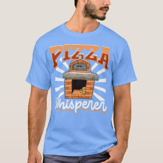 Camiseta Maker Pizza Whisperer Pizza De Horno De Piedra