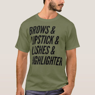 Camiseta Makeup Lover Artist Brows  Lipstick  Lashes