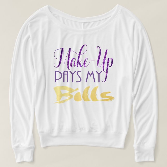 Camiseta Makeup Paga Mis Billetes (Diseño del anverso)