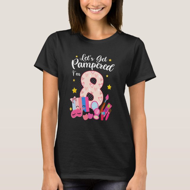 Camiseta Makeup Spa de 8 años de edad Letu2019s Obtén mimad (Anverso)