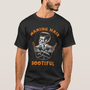 Camiseta Making Hair Bootiful Divertida Espantosa 