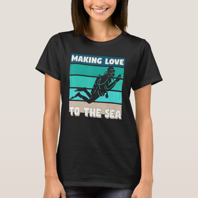 Camiseta Making Love To The Sea Snorkeling Ocean Diving (Anverso)