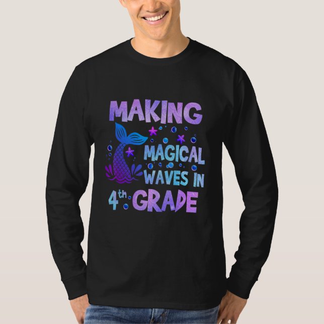 Camiseta Making Magical Waves In 4th Grade Mermaid Teacher  (Anverso)
