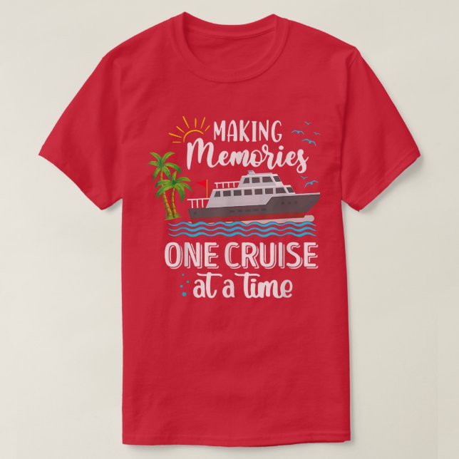 Camiseta Making Memories One Cruise At A Time Love Cruise  (Diseño del anverso)