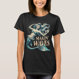 Camiseta Making Waves Mermaid: Whimsical Ocean Lover