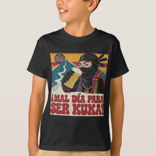 Camiseta ¡Mal Día Para Ser Kuka! Argentina Politics Funny N