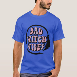 Camiseta Mala Bruja Vibes Bruja Halloween Esa Mujer Bruja