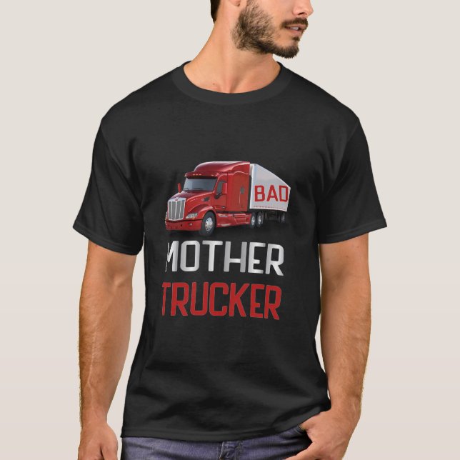 Camiseta Mala madre camionera Semi Conductora de Camión Gra (Anverso)