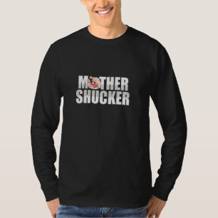 Camiseta Mala Madre Shucker Funny Oyster