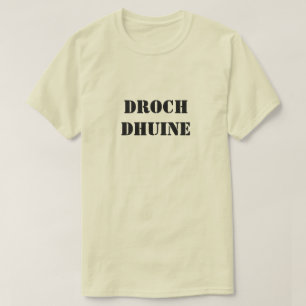 Camiseta Mala persona en escocés droch dhuine gaélico escoc
