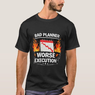 Camiseta Mala planificadora femenina peor ejecución cita di