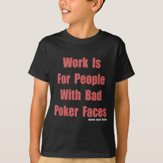 Camiseta Malas caras de póquer