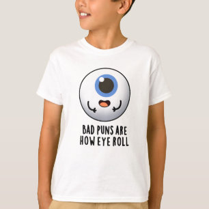 Camiseta Malas puntas son cómo los ojos rotan graciosos pun