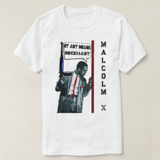 Camiseta Malcolm X - By Any Means Necessary T-Shirt