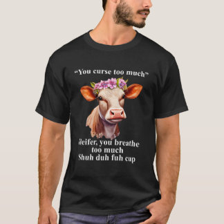 Camiseta Maldices Demasiado Heifer respiras demasiado diver