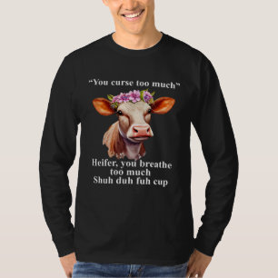 Camiseta Maldices Demasiado Novilla Respiras Demasiado Él
