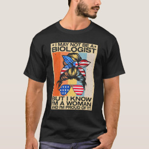 Camiseta Maldita sea, tal vez no sea biólogo, pero sé que s