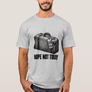 Camiseta Maleta Cerrada Duro No Hoy