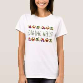 Camiseta Malezas de horquilla - con verduras - jardín