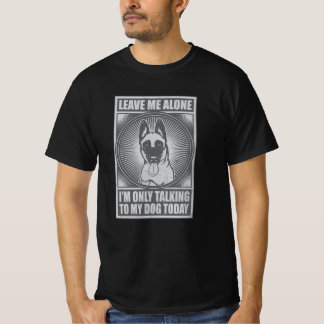 Camiseta Malinois belga, solo estoy hablando con mi perro h