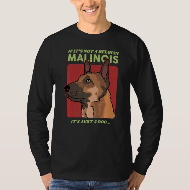 Camiseta Malinois, el propietario de un perro de Malinois (Anverso)
