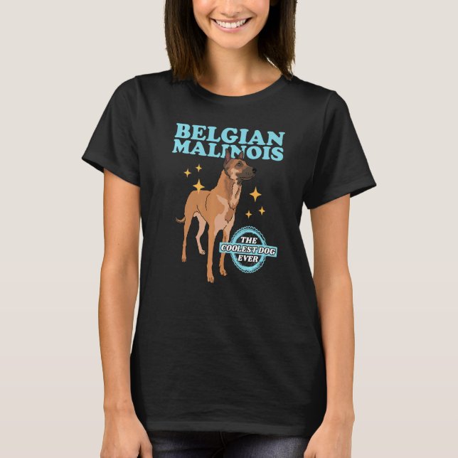 Camiseta Malinois, el propietario de un perro más frío de B (Anverso)