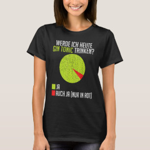 Camiseta Mallorca Sauf Gin Tonic Will I Bebe Today Gin Ton