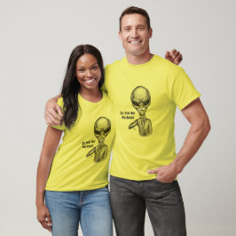 Camiseta ¡Malo Alien, mejor de Du, Nächste!