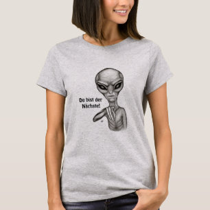 Camiseta ¡Malo Alien, mejor de Du, Nächste!