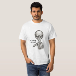 Camiseta ¡Malo Alien, mejor de Du, Nächste!