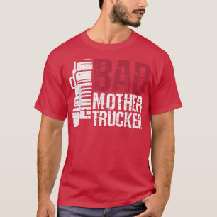 Camiseta Malo Camión Madre - Camionero Semi Tru