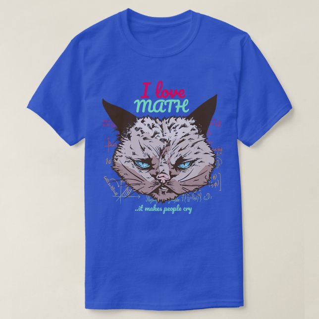 Camiseta MALO CAT Me encantan las matemáticas hace llorar a (Diseño del anverso)