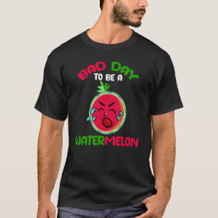 Camiseta Malo Día Para Ser Una sandía Hombres 2 Mujeres