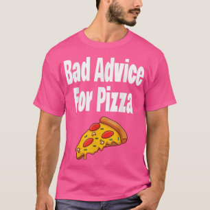 Camiseta Malos Consejos Para Pizza Funny Pizza Lover Cuesti