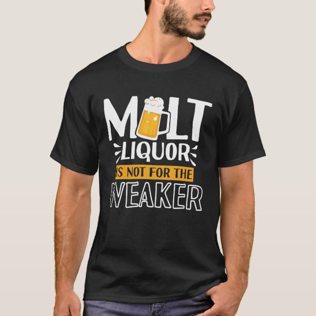 Camiseta Malt Liquor Not For The Weaker Whiskey (Anverso)