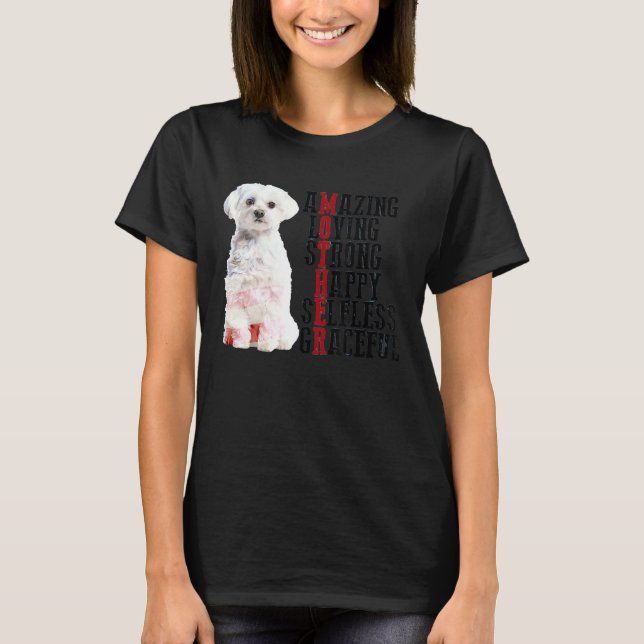 Camiseta Maltese Amazing Loving Strong Happy Selfless Grace (Anverso)