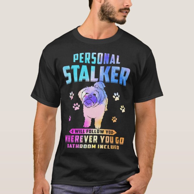 Camiseta Maltese Personal Stalker I Will Follow You Whereve (Anverso)
